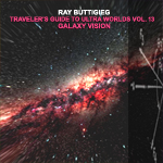 Ray Buttigieg,Traveler's Guide to Ultra Worlds Vol. 13 - Galaxy Vision [2017] 